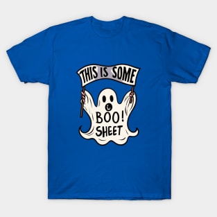 This is some boo sheet T-Shirt